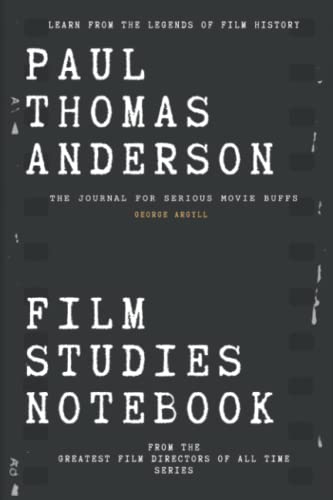 Paul Thomas Anderson Film Studies Notebook: The Journal for Serious Movie Buffs