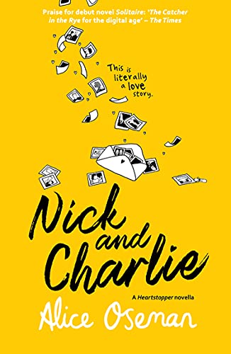Nick and Charlie: TikTok made me buy it! The teen bestseller from the YA Prize winning author and creator of Netflix series HEARTSTOPPER (A Heartstopper novella) (English Edition)