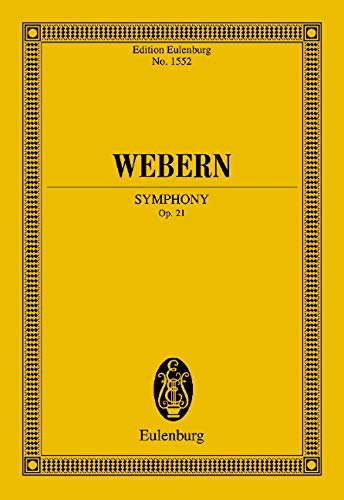 Symphony Op. 21: Orchestra Study Score: Edition Eulenburg No. 1552