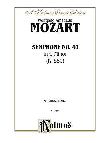 Symphony No. 40 in G Minor, K. 550: Full Orchestra (Miniature Score) (Kalmus Edition) (English Edition)