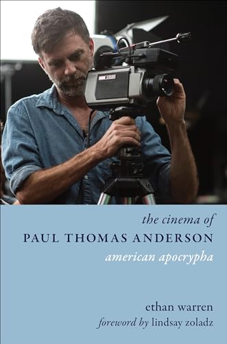 The Cinema of Paul Thomas Anderson: American Apocrypha (Directors' Cuts)