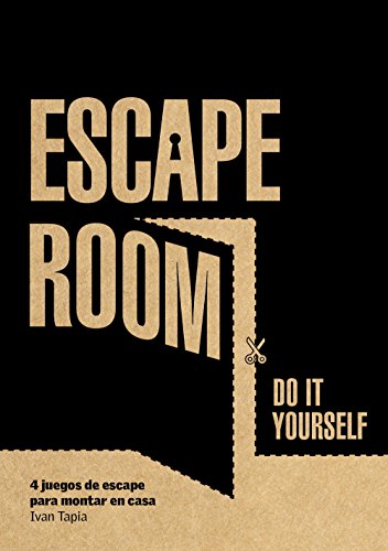 Escape room. Do it yourself: 4 juegos de escape para montar en casa (Libro interactivo)