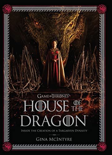 The Making of HBO’s House of the Dragon: Go behind the scenes of the 2022’s hit GAME OF THRONES prequel series inspired by George R.R. Martin’s FIRE AND BLOOD