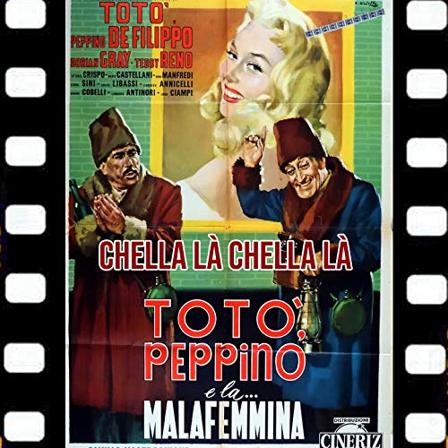 Chella Là Chella Là (Dal Film Totò Peppino e La Malafemmina 1956)